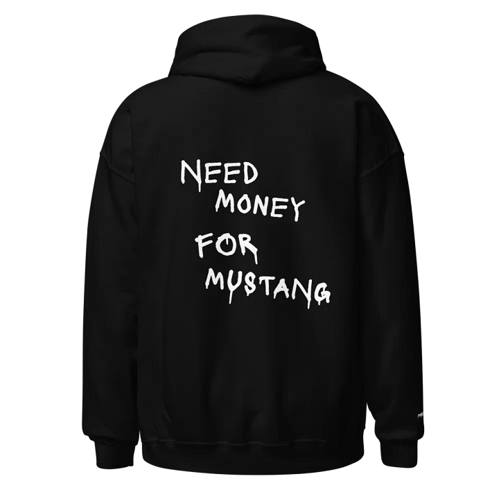 Need Money For Mustang Hoodie product image (1)