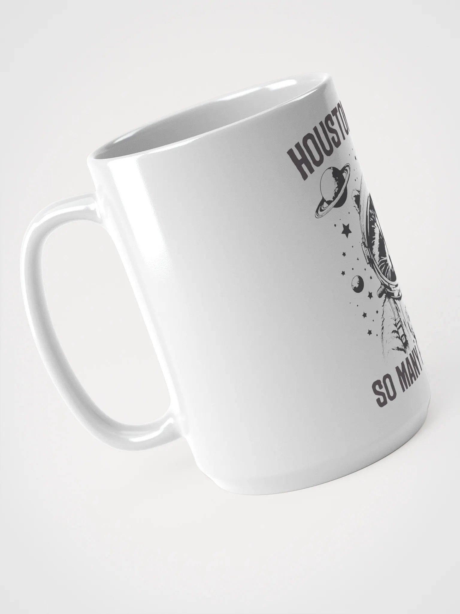 Houston I Have So Many Problems Mug product image (3)