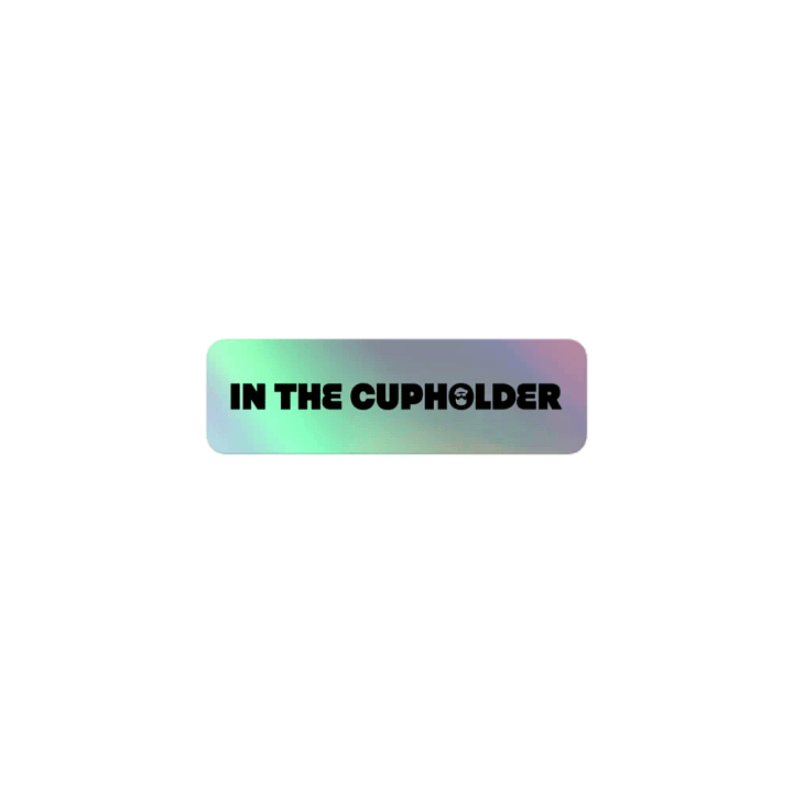 In The Cupholder Holographic Sticker! product image (1)