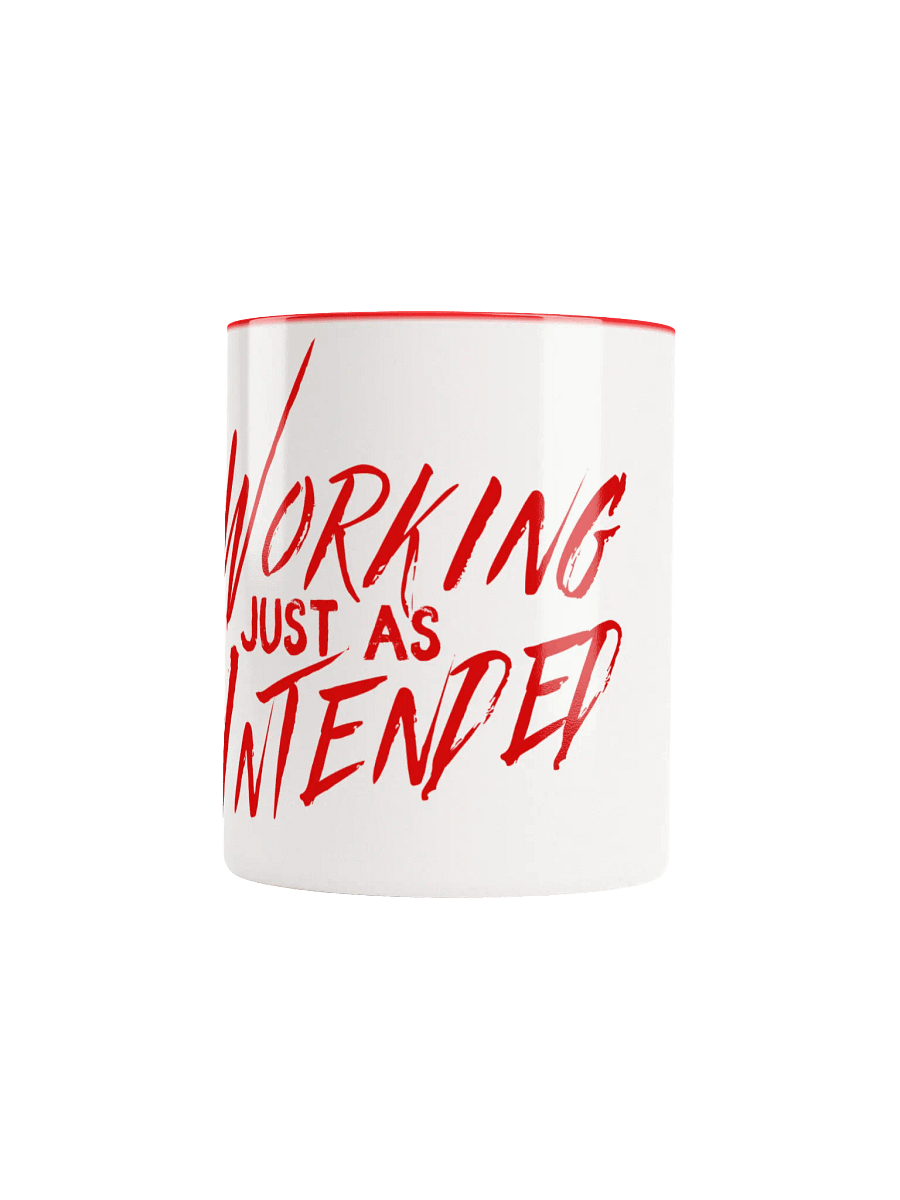 Working Just As Intended Ceramic Mug product image (5)