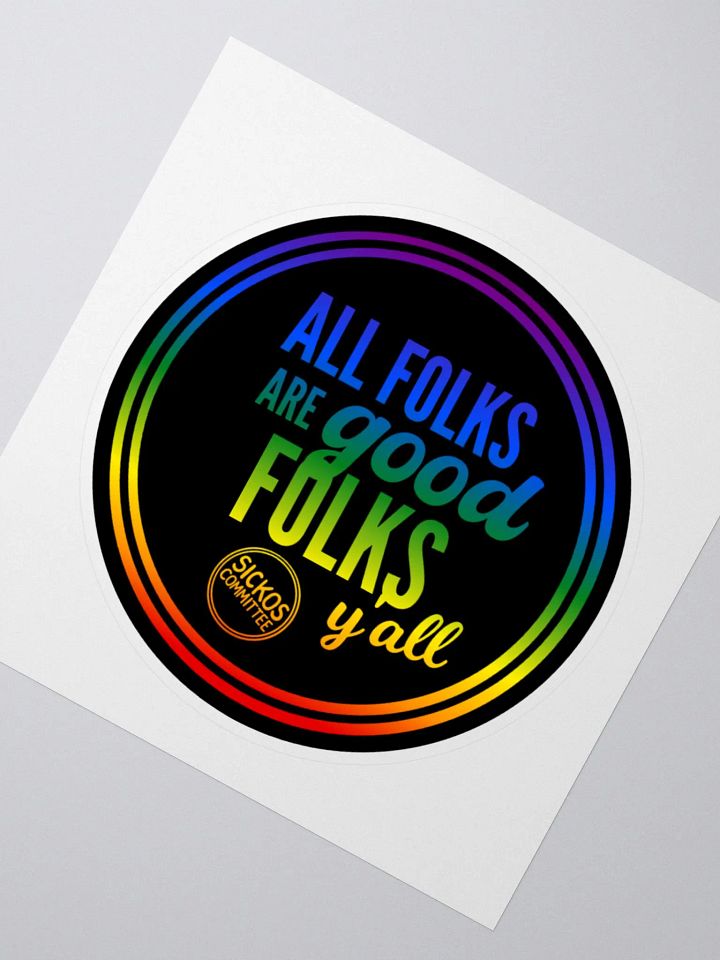 All Folks are Good Folks, Y'all Sticker product image (5)