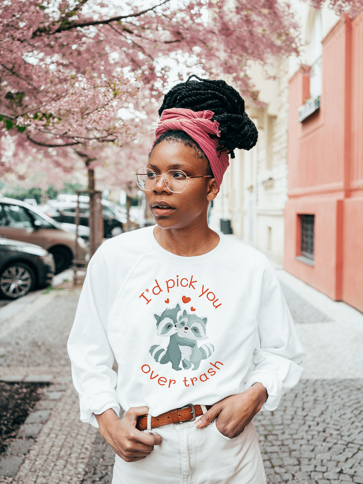 "I'd Pick You Over Trash" Cute Raccoon White Sweatshirt product image (1)