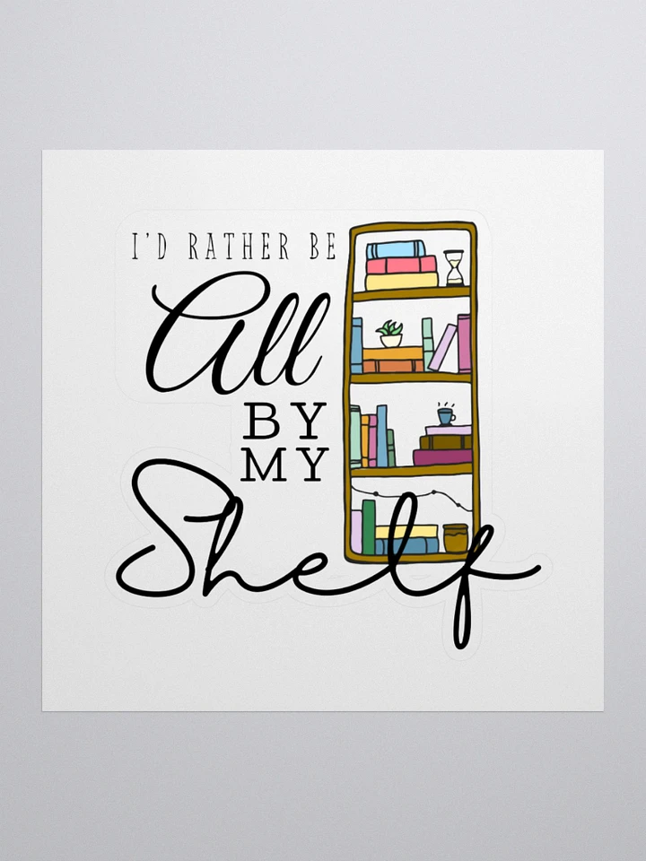 All By My Shelf Sticker product image (1)