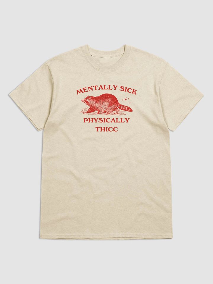 Mentally sick, physically thicc product image (1)
