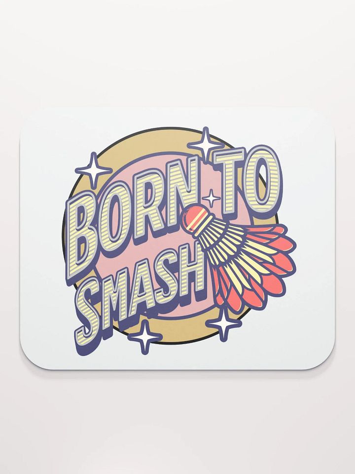 Born To Smash Badminton Zone Mouse Pad product image (2)