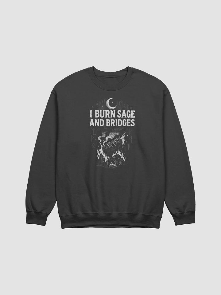 I Burn Sage and Bridges - Crewneck product image (1)