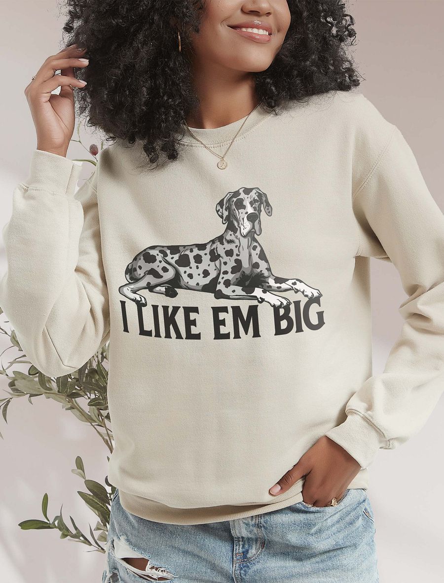 I Like Em Big Sweathirt of a Great Dane (Harlequin) | Funny Shirt for Great Dane Paw-rents product image (18)