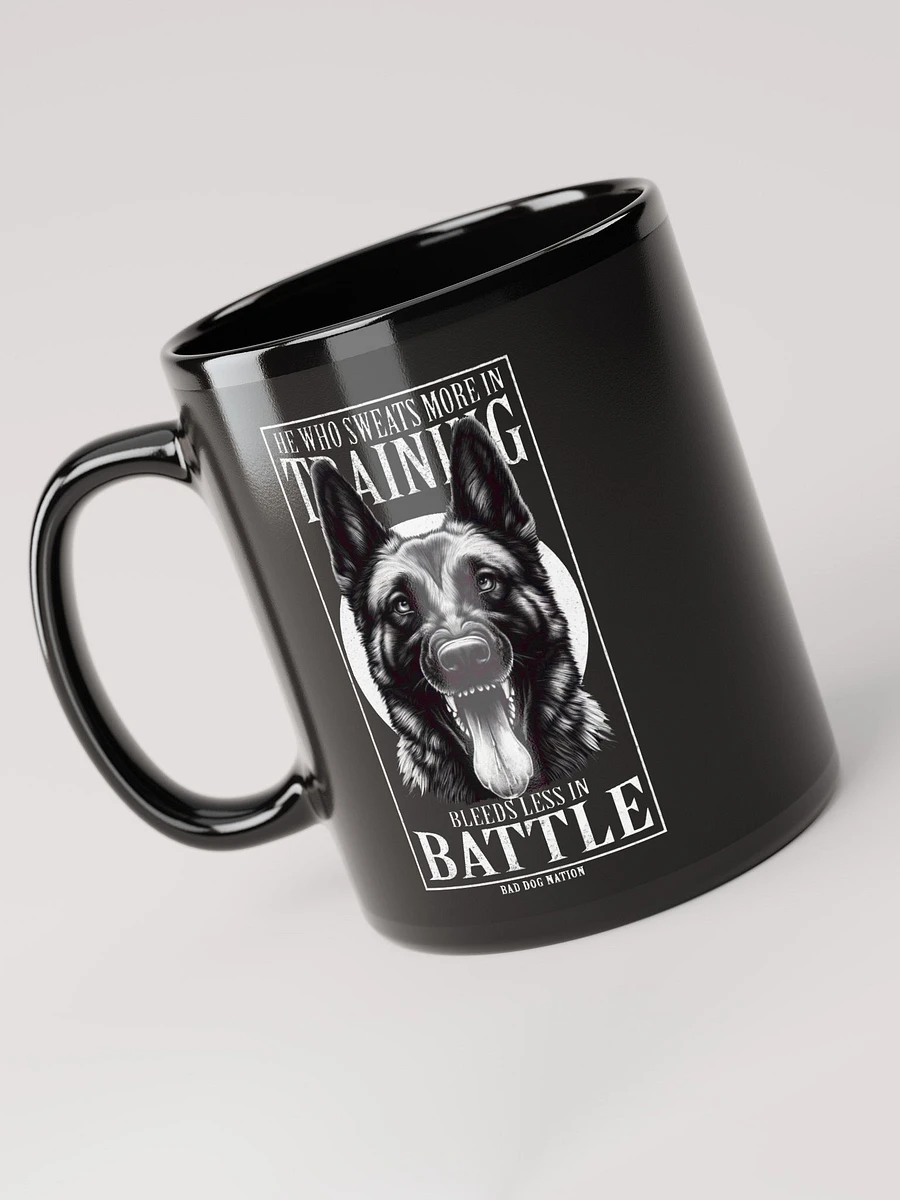 He Who Sweats More in Training Bleeds Less in Battle - 11oz Mug product image (3)