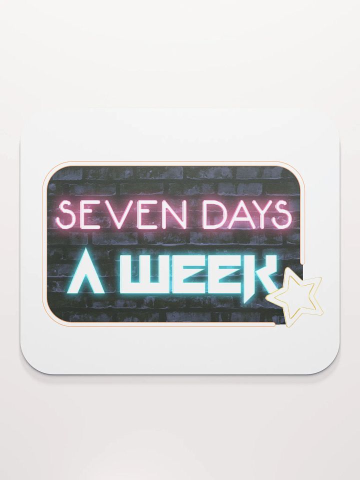 Seven Days A Week Mouse Mat product image (2)