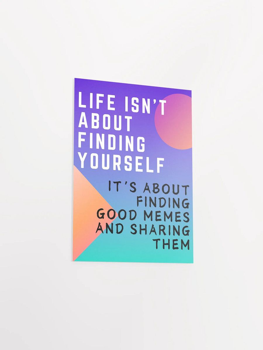 Life is About Memes Poster – Humorous Wall Art for Meme Lovers product image (4)