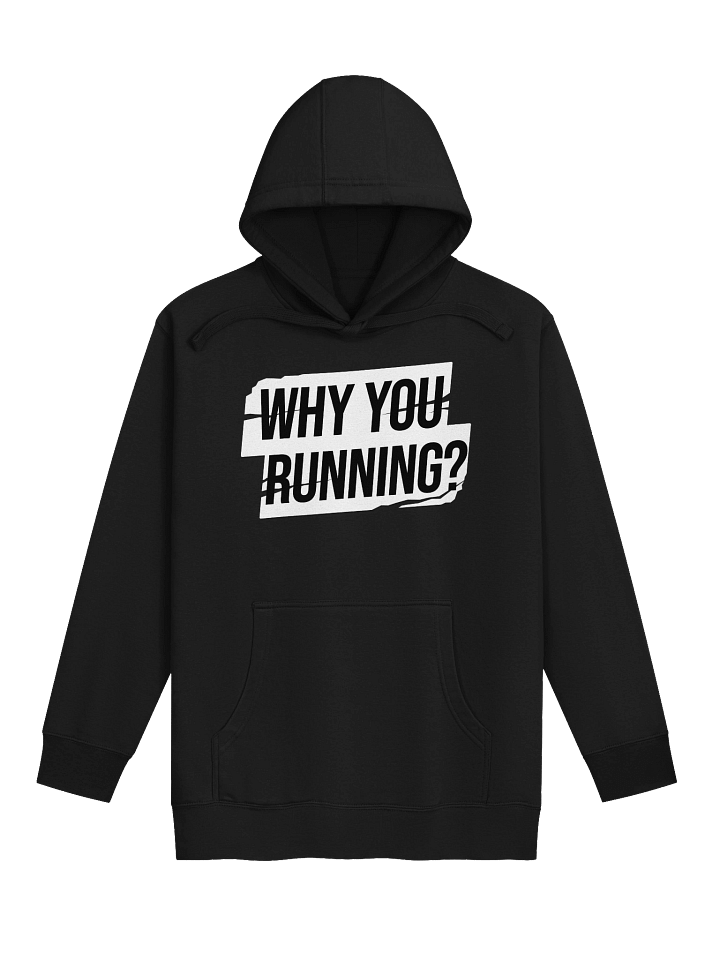 "Why You Running?" Clean Hoodie product image (5)