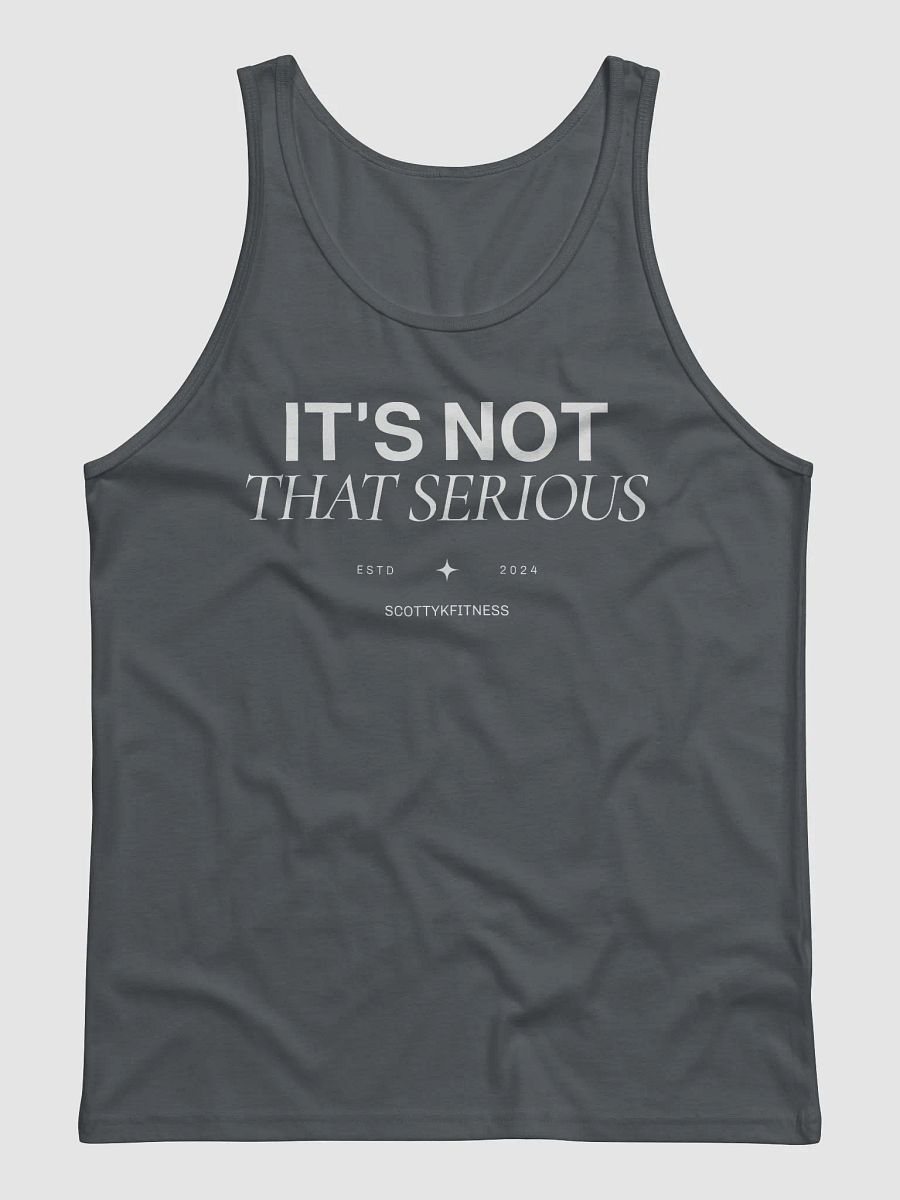 It's Not That Serious Muscle Tanks product image (2)