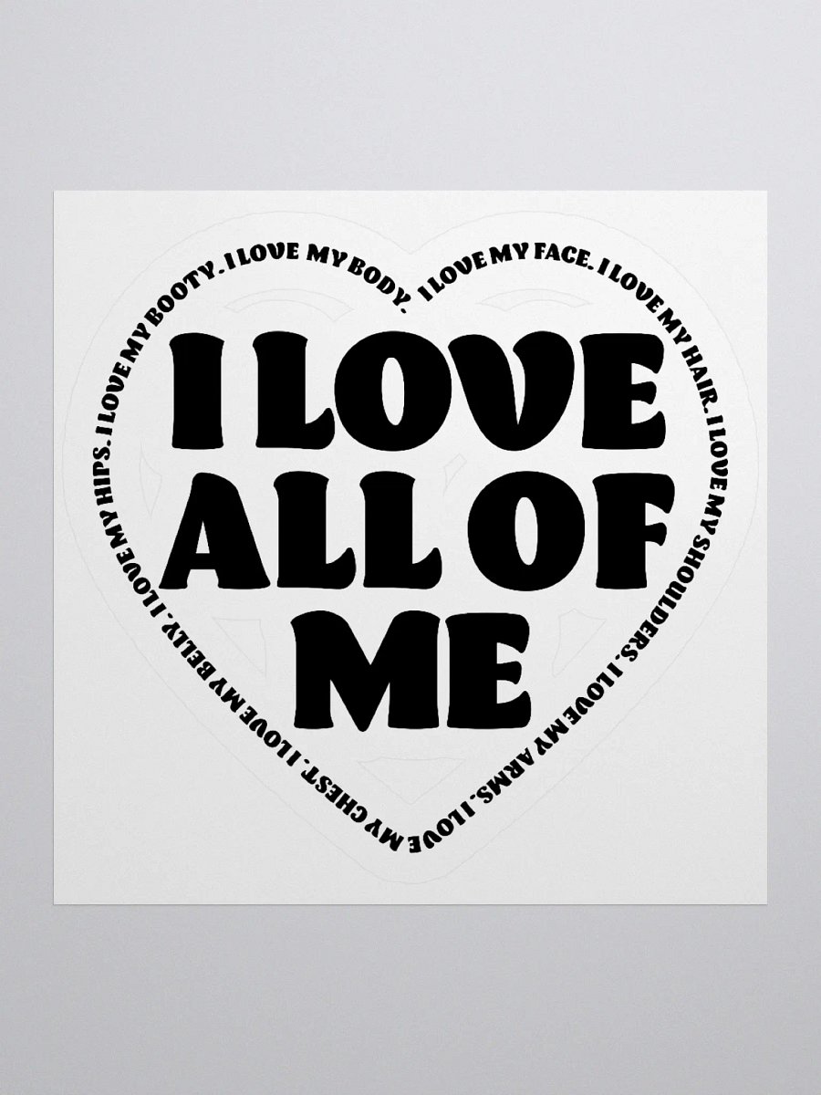 I Love All Of Me Sticker - 3"x3" product image (1)