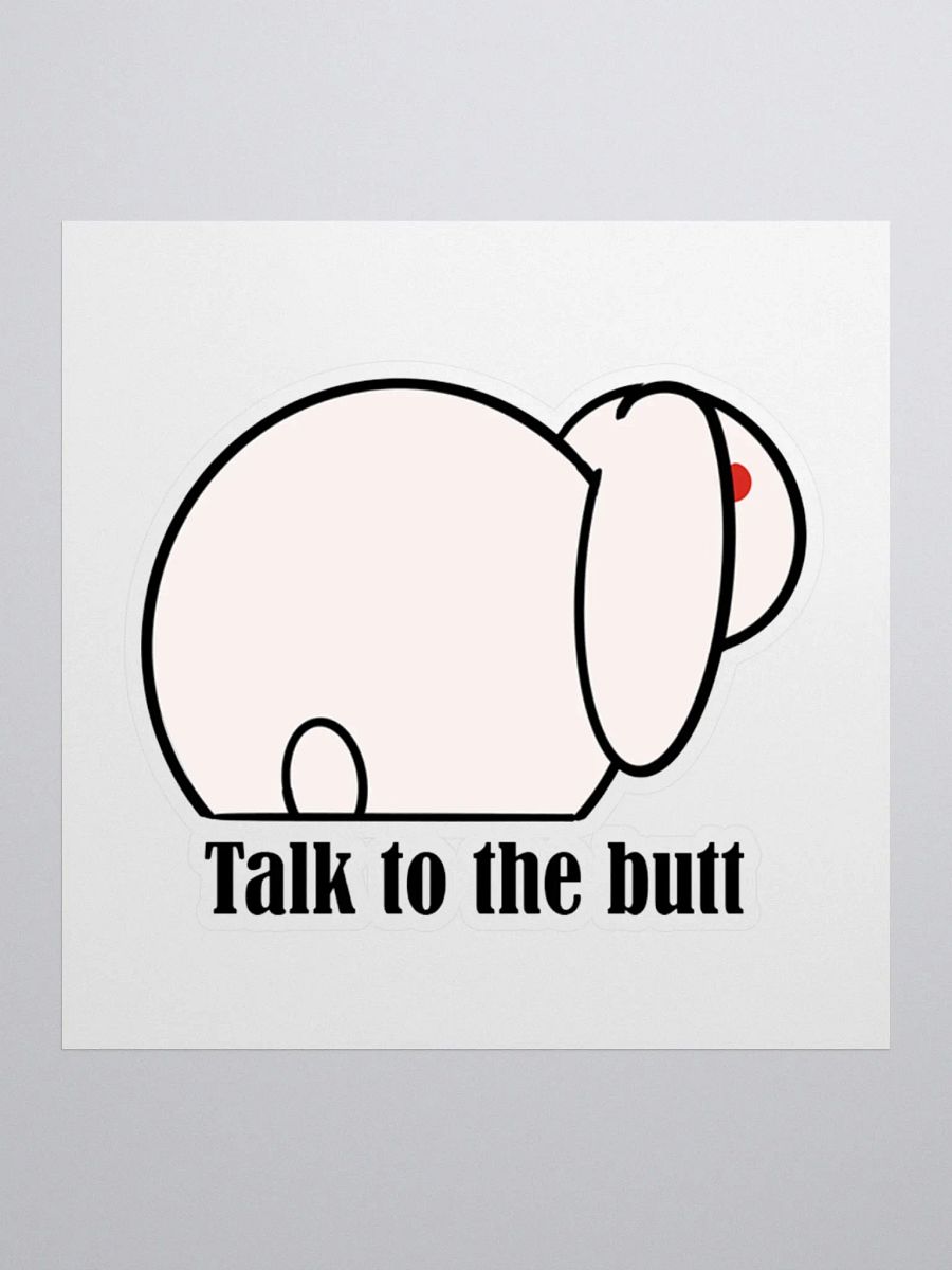 Talk to the butt bunny sticker product image (1)