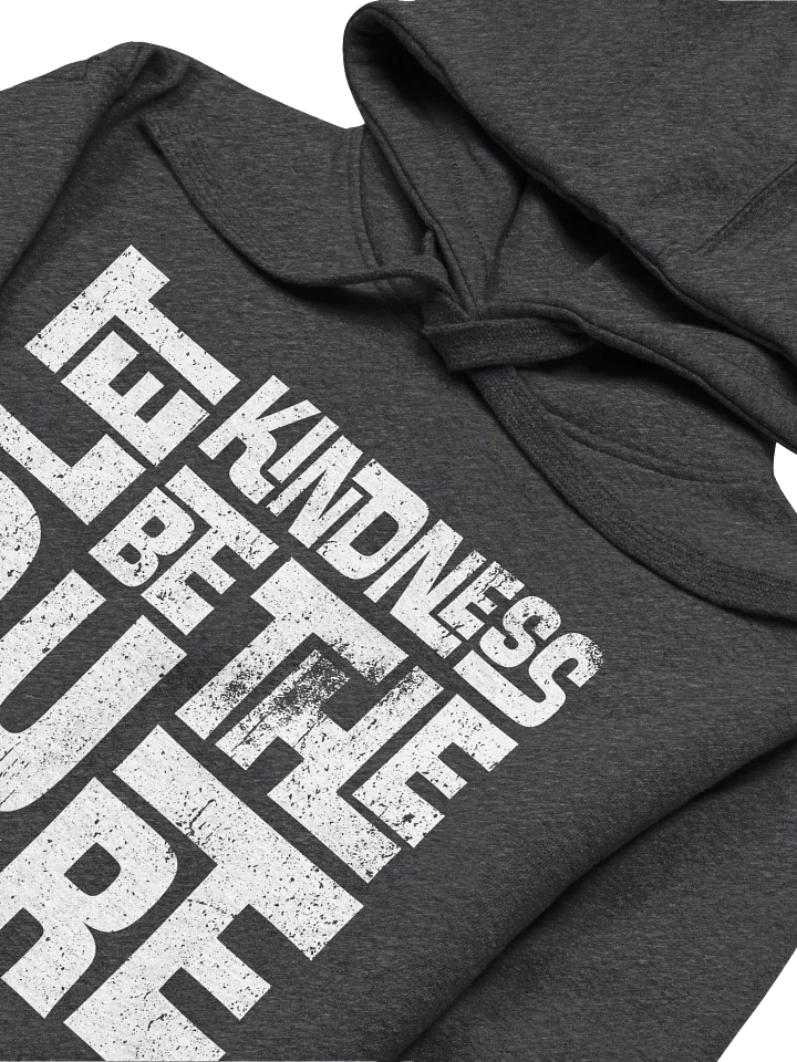 Let Kindness Be The Cure Hoodie product image (2)