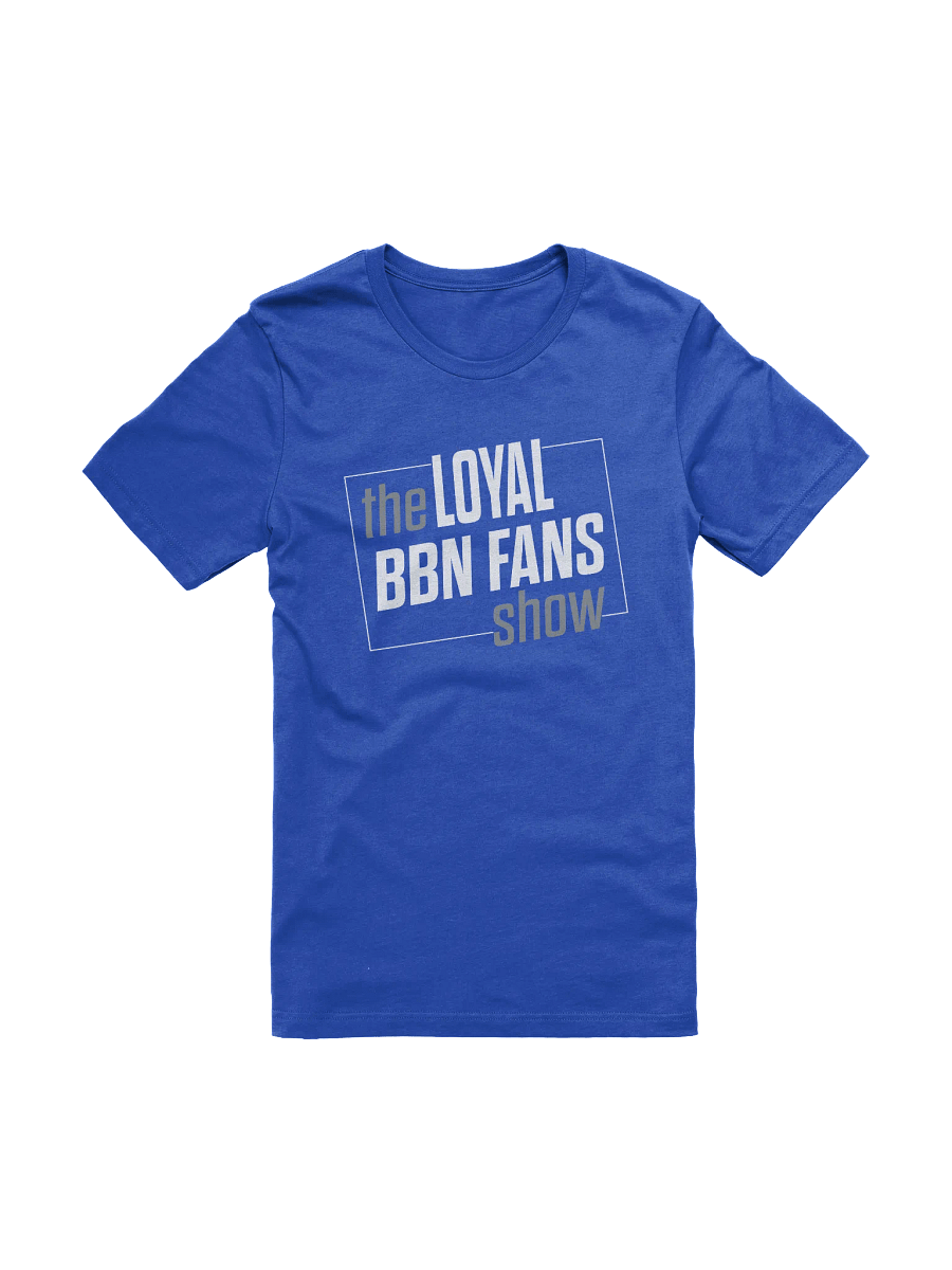 The Loyal BBN Fans Stylized T-Shirt product image (1)