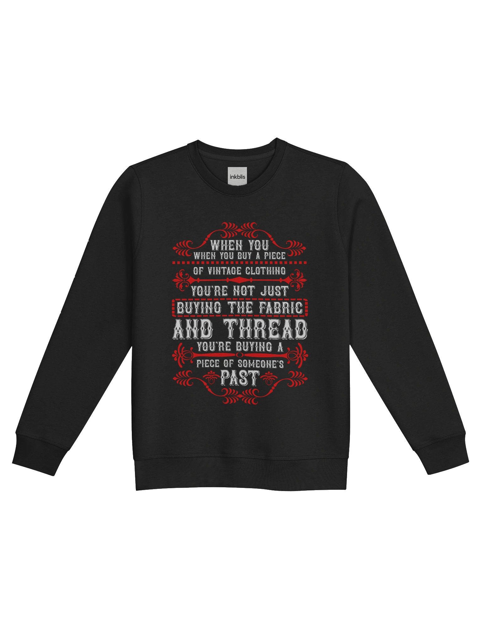 When You Buy Vintage Clothing You're Buying Someone's Past Sweatshirt product image (1)