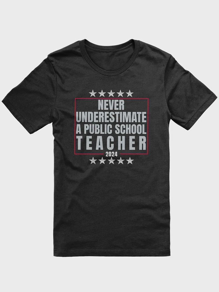 Never underestimate a public school teacher product image (1)