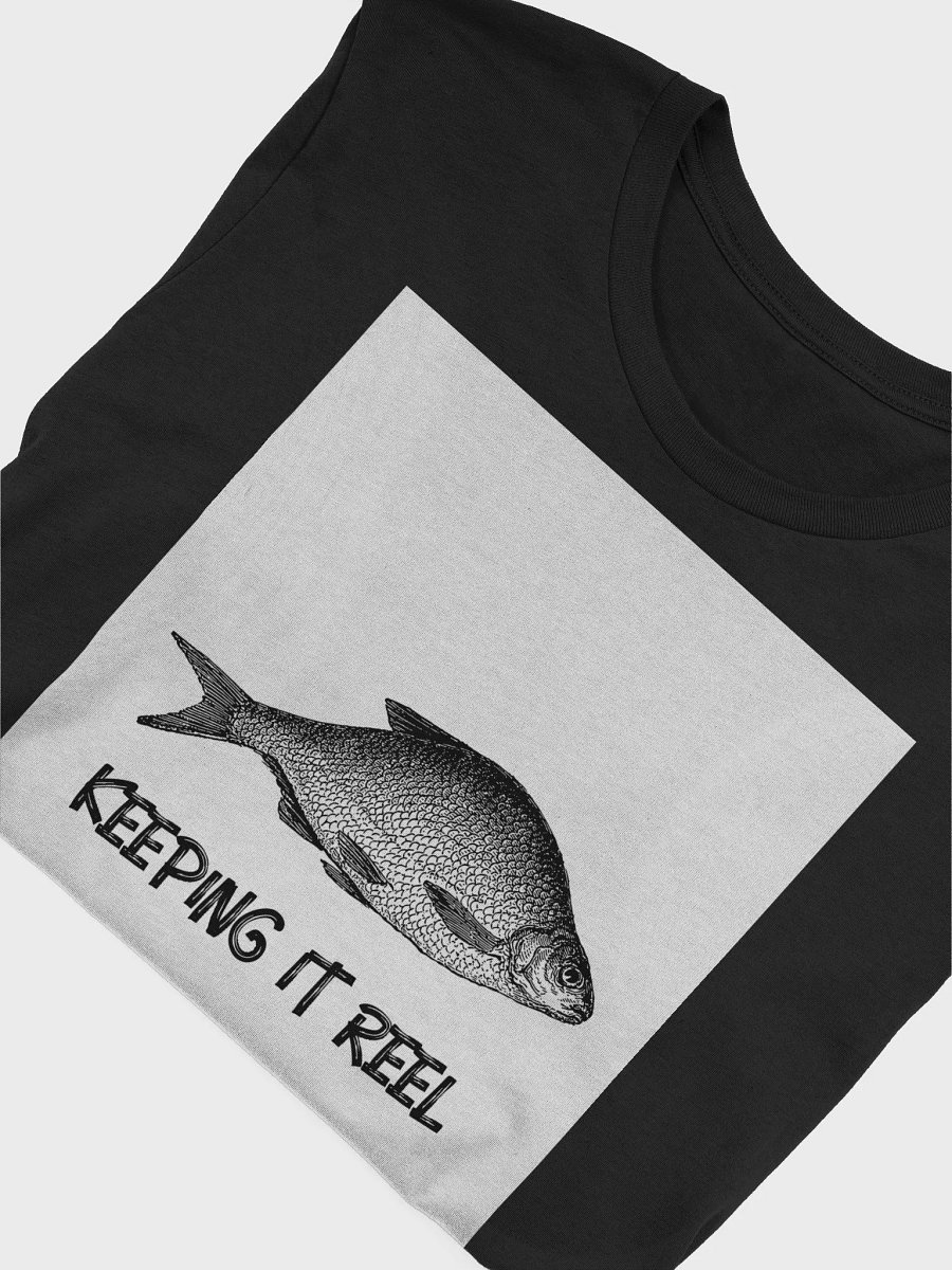 Keeping It Reel Fishing TShirt product image (4)