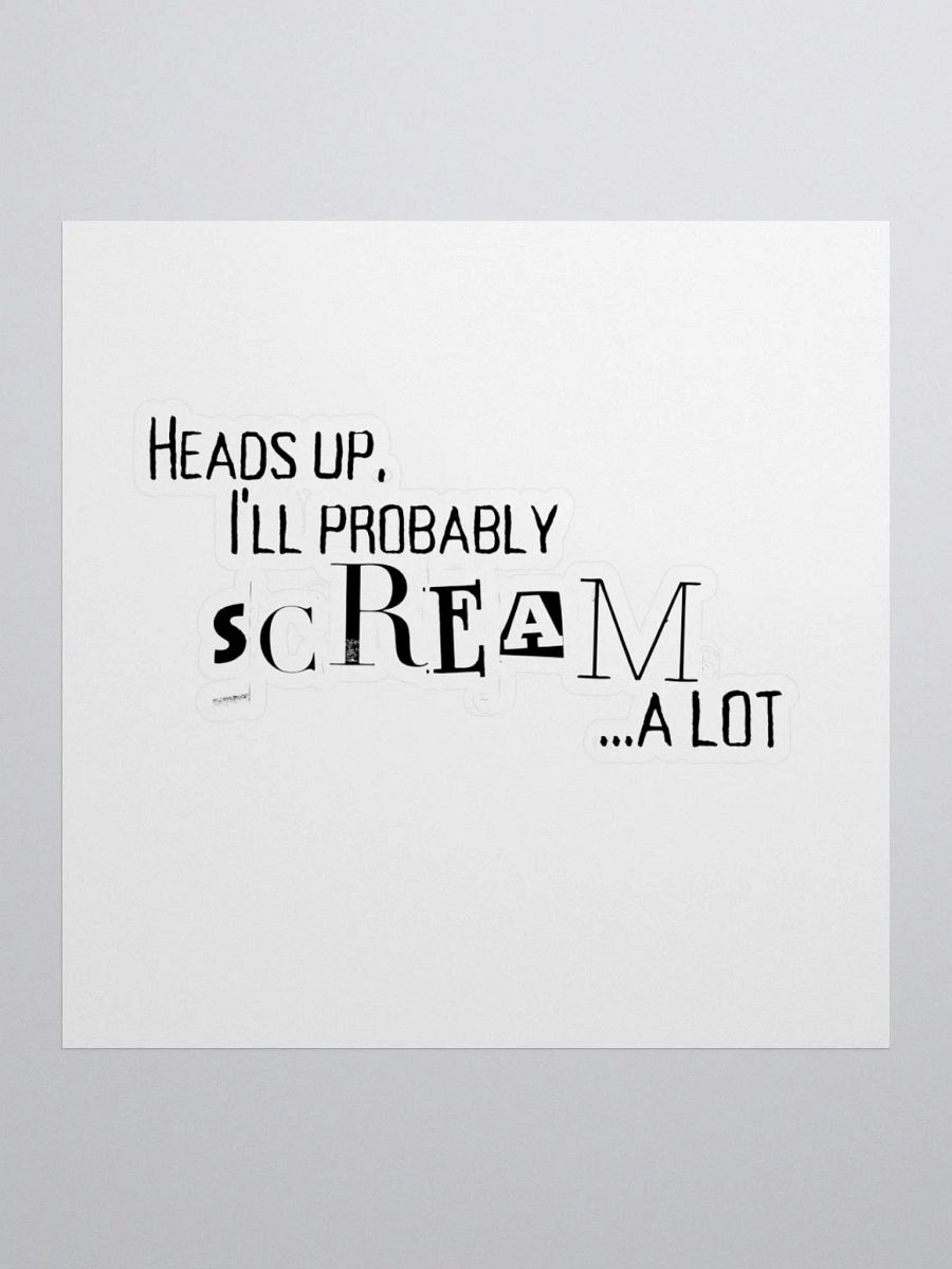Head's Up I Will Probably Scream A Lot, Sticker, Black product image (2)