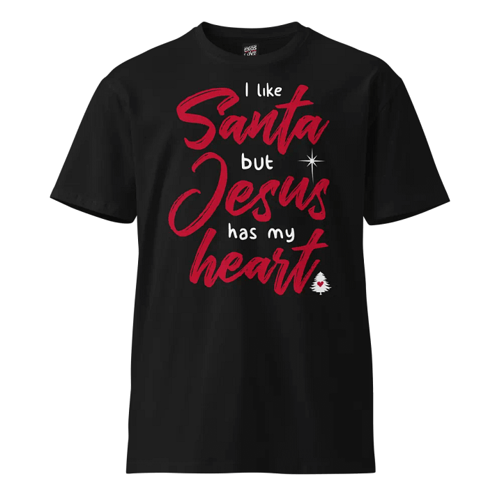 I Like Santa But Jesus Has My Heart T-Shirt product image (1)
