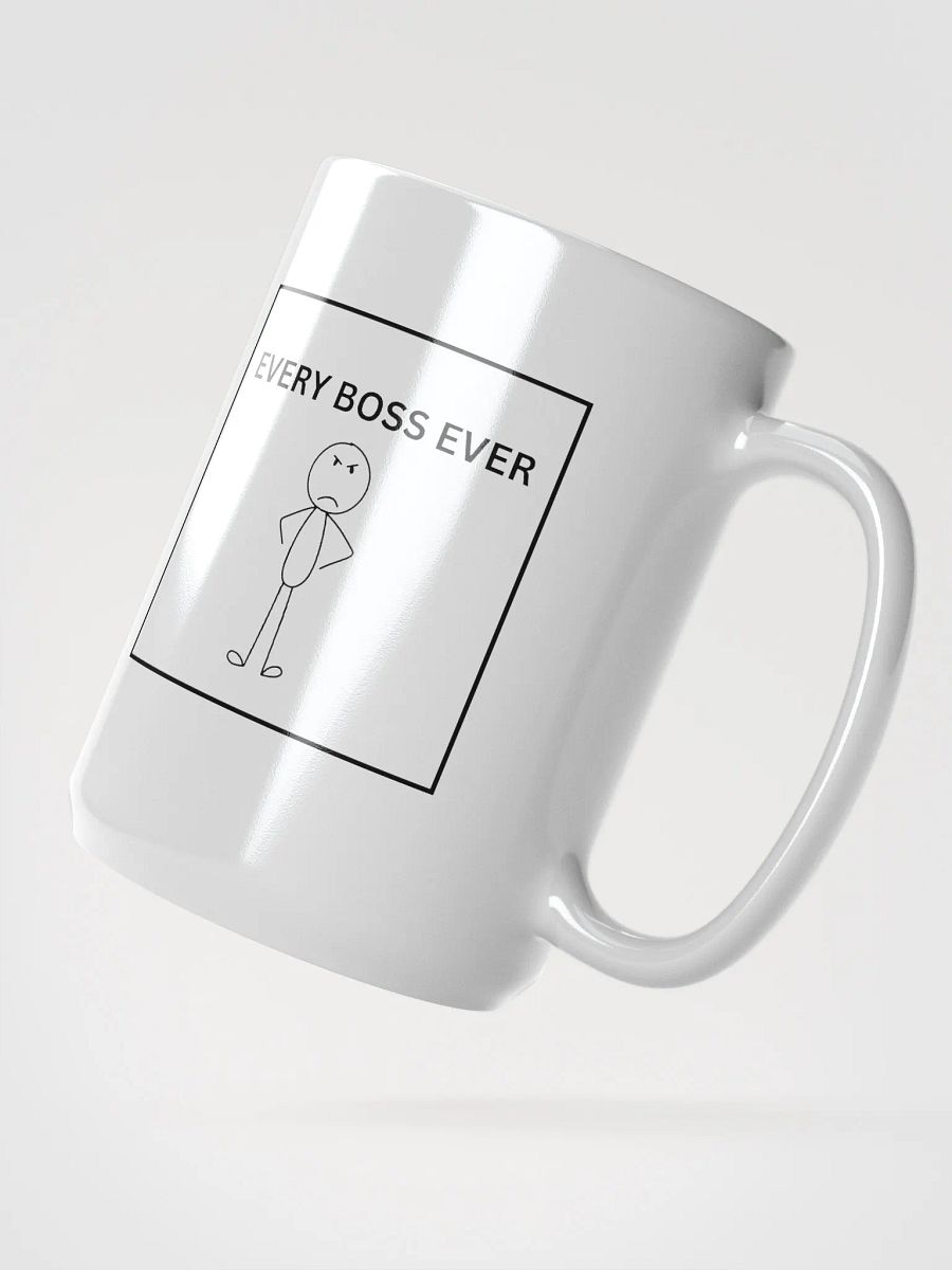 EVERY BOSS EVER Coffee Mug 15 oz product image (2)