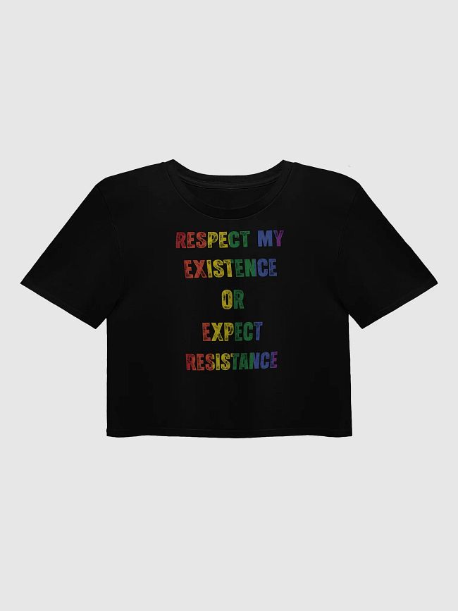 Respect My Existence or Expect Resistance