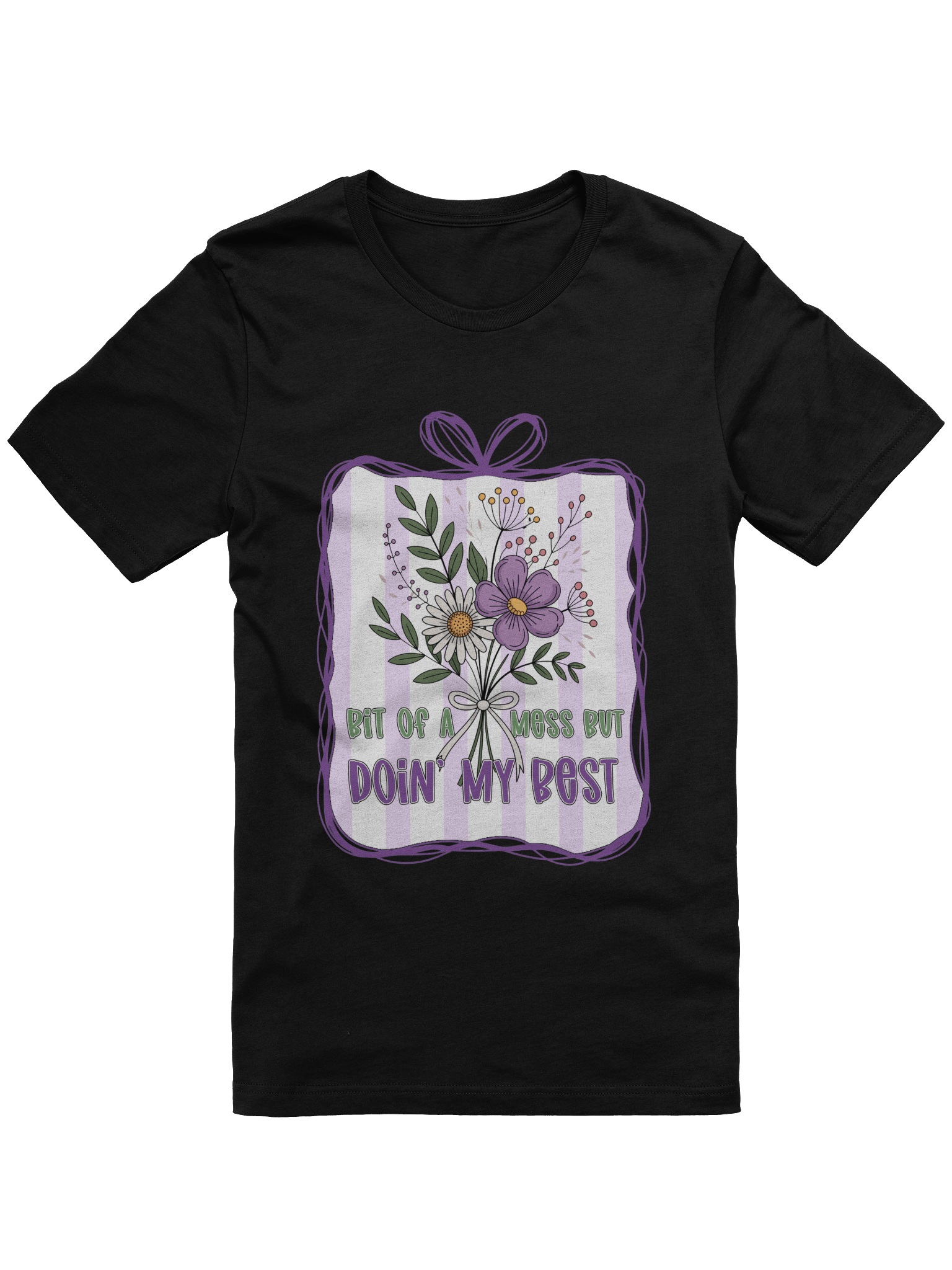 Bit of a Mess But Doin’ My Best – Honest Self-Acceptance Mental Health Awareness T-Shirt product image (37)