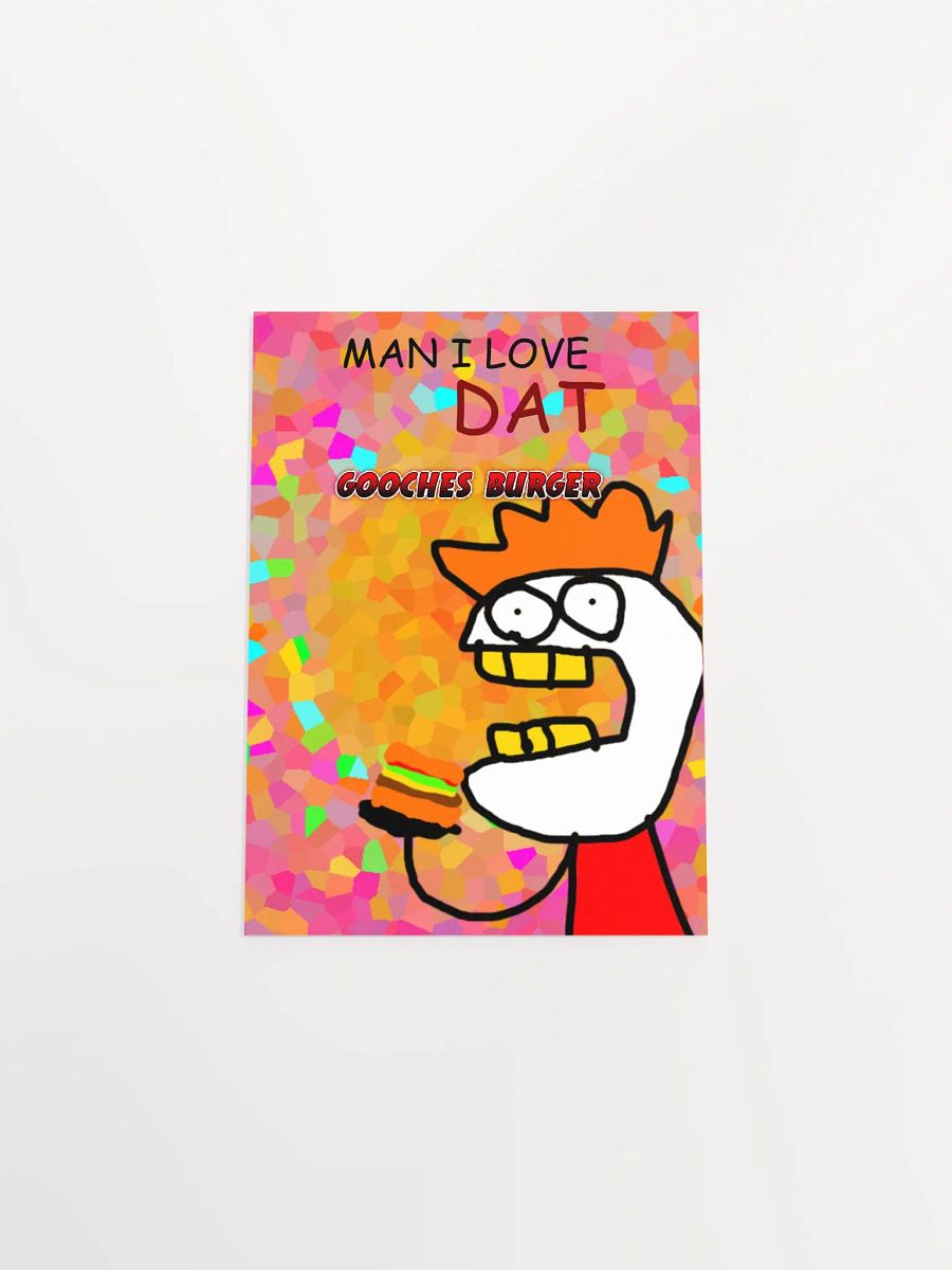 I LOVE DAT GOOCHES BURGER poster product image (4)