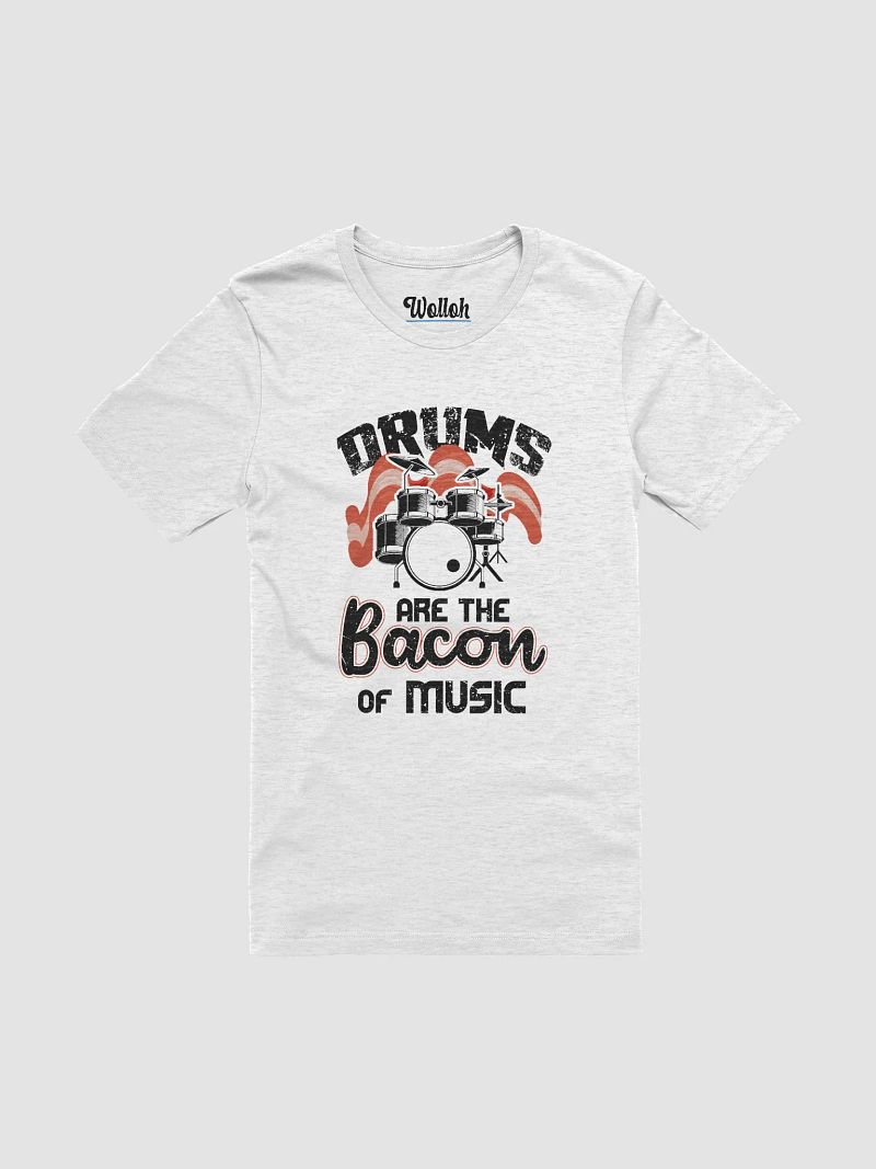 Drums Are the Bacon of Music – Graphic Tee for Musicians Who Love Bacon and Drums