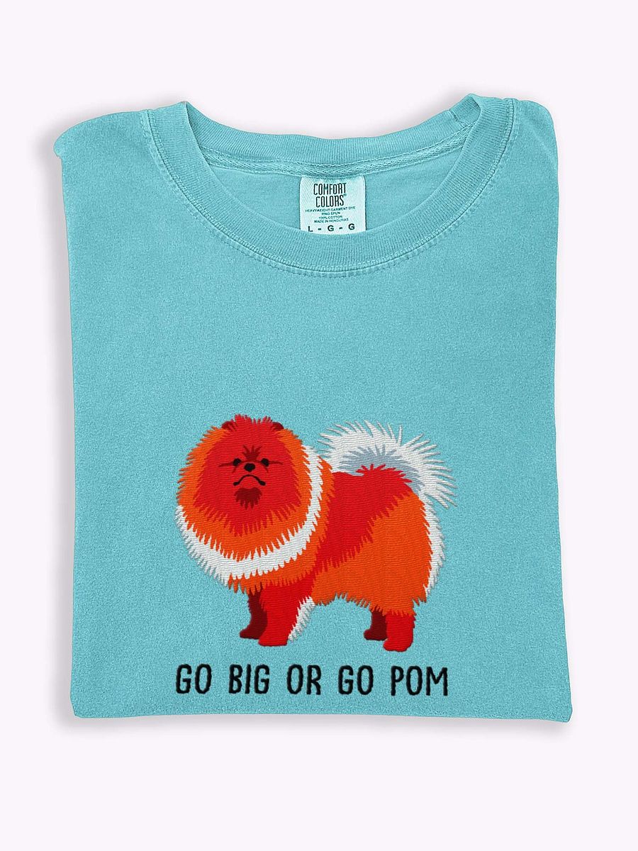 Go Big or Go Pom T-Shirt(Embroidered) of a Pomeranian product image (1)