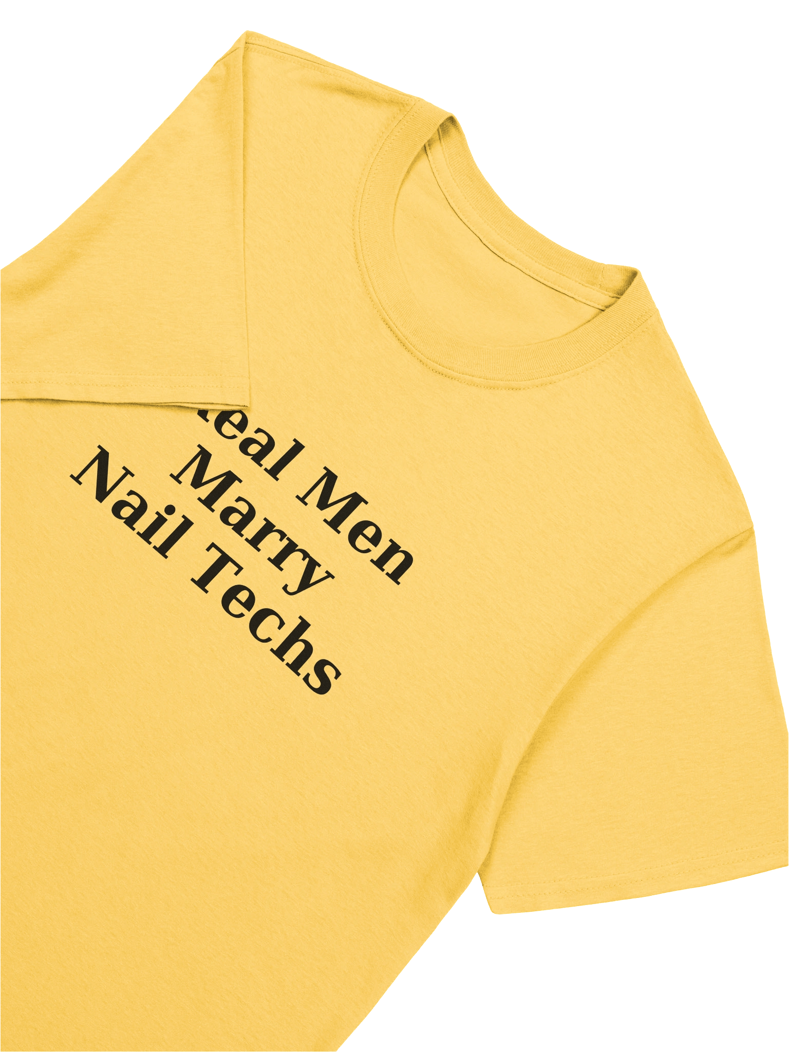 Real Men Marry Nail Techs T-Shirt (black font) product image (7)