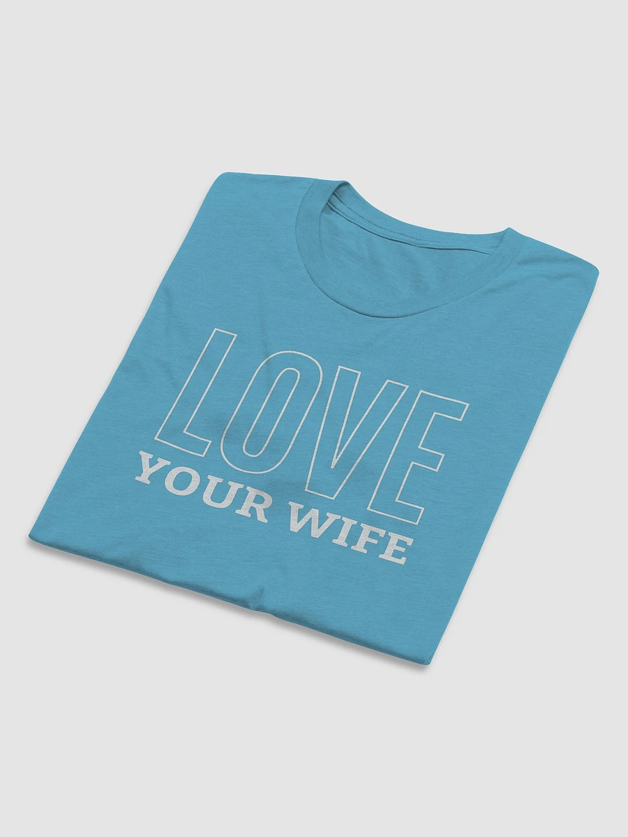 Love Your Wife - Husband's Couple Shirt (Many Colors) product image (27)