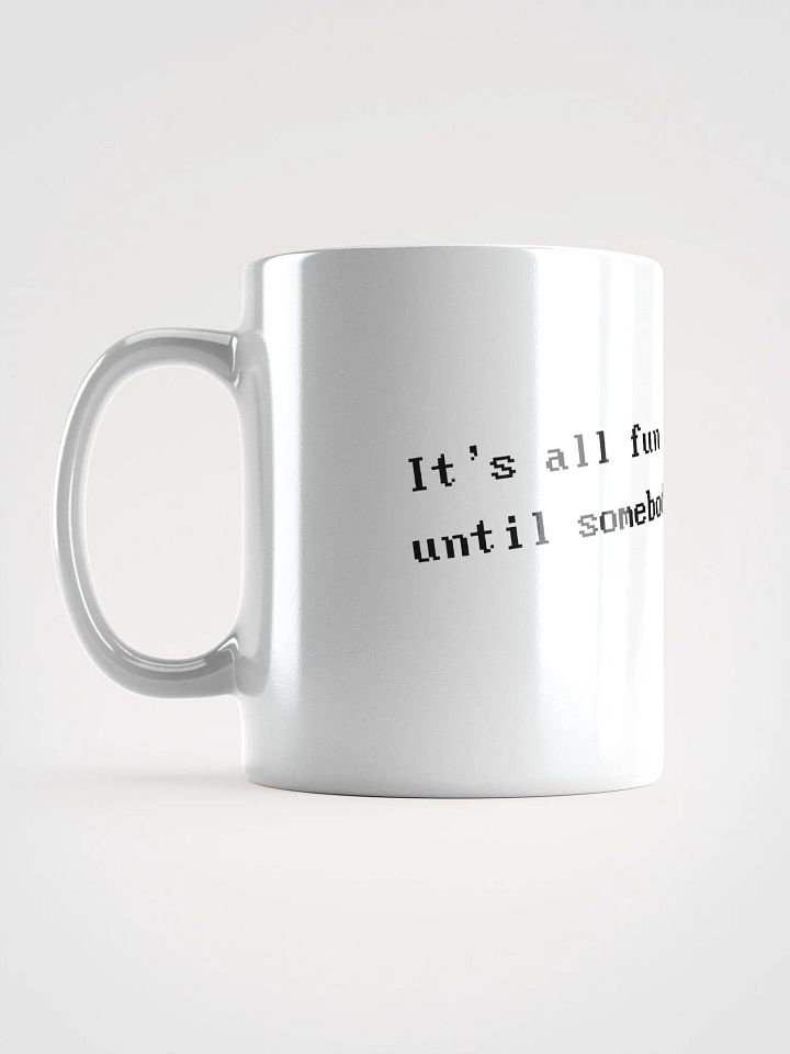 It's all fun and games... Mug (Shooter) product image (2)