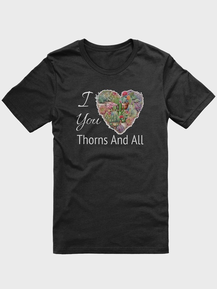 I Love You Thorns And All Supersoft Unisex T-shirt product image (2)