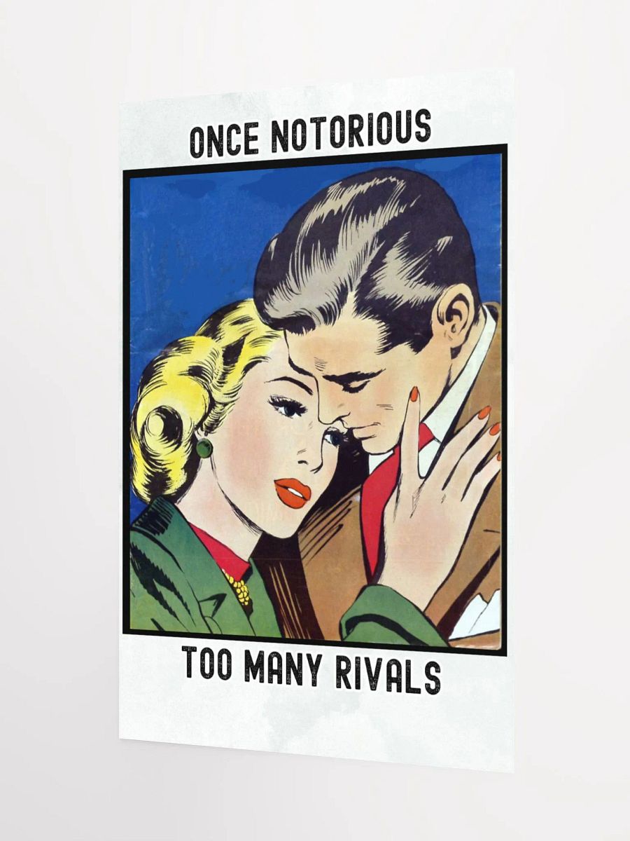 ONCE NOTORIOUS - TO MANY RIVALS POSTER product image (3)