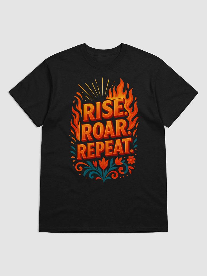 Rise. Roar. Repeat. – Bold Motivational Graphic Tee product image (1)