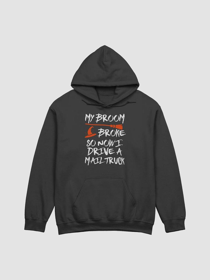 My broom broke mail truck hoodie postal worker halloween product image (1)