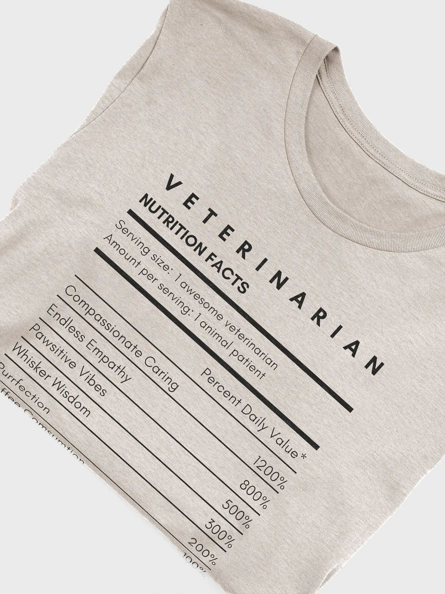 "Veterinarian Nutrition Facts" t-shirt (light background) product image (3)