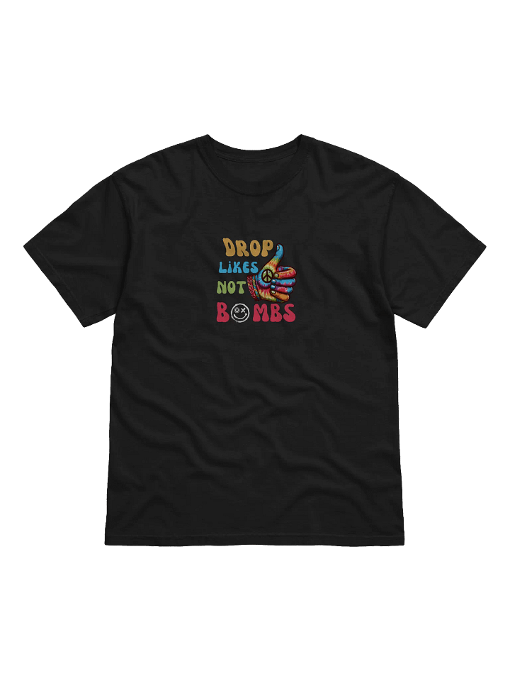 Drop Likes not bombs tee product image (1)