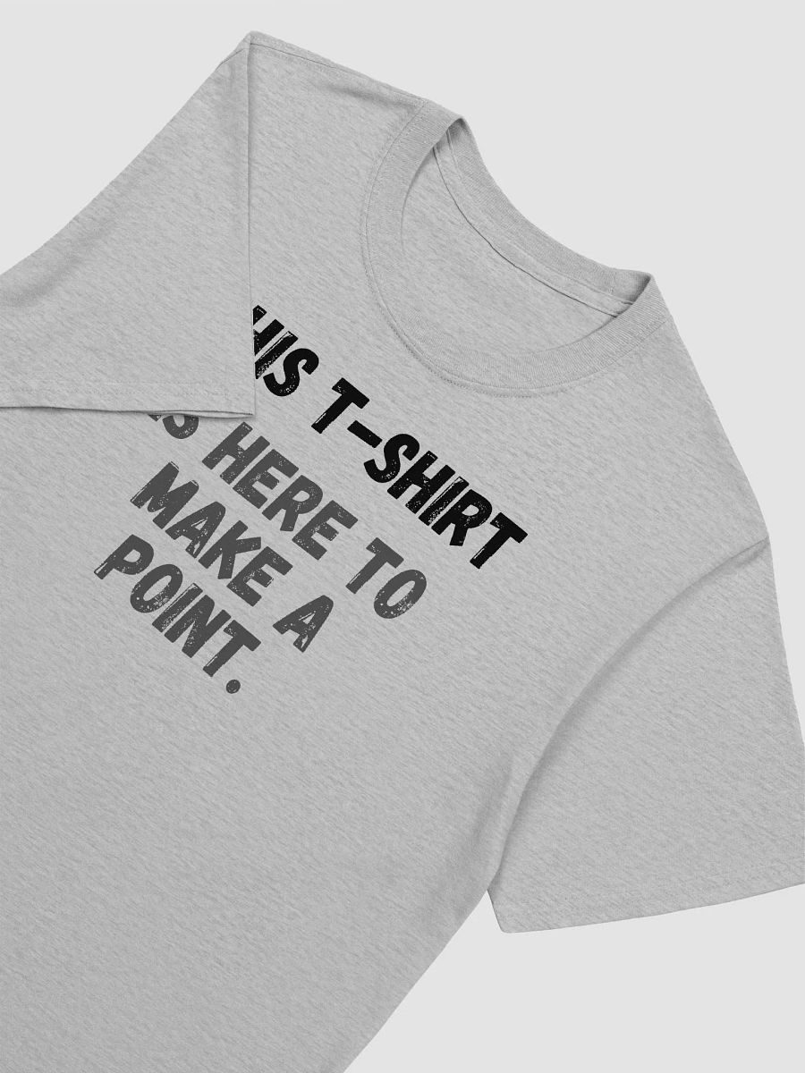 This t-shirt is here to make a point. product image (5)