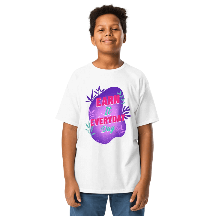 Earn It Everyday Day – Motivational Youth Tee product image (1)