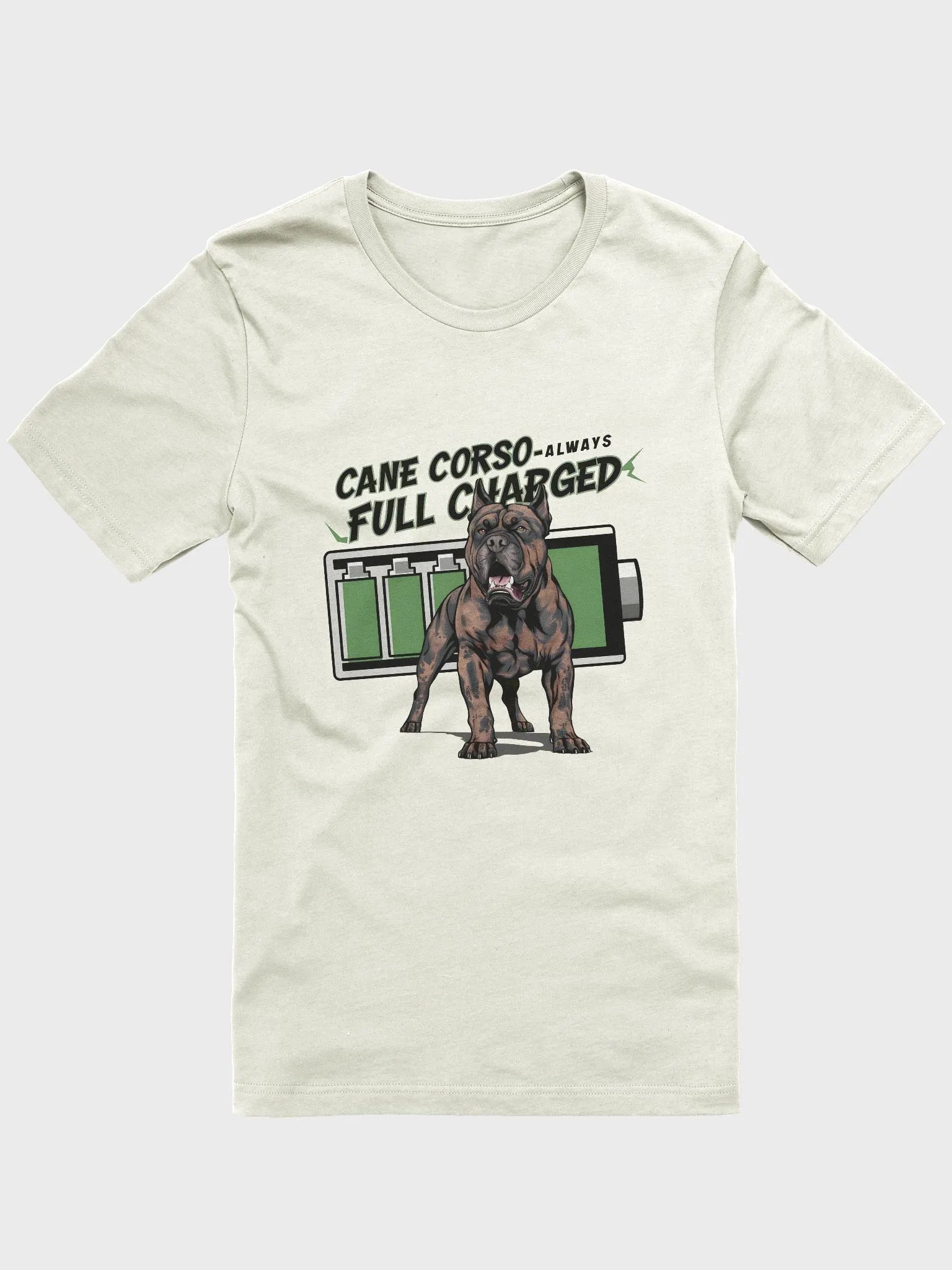 Cane Corso Always Full Charged T-Shirt | Energetic Cane Corso Apparel product image (1)