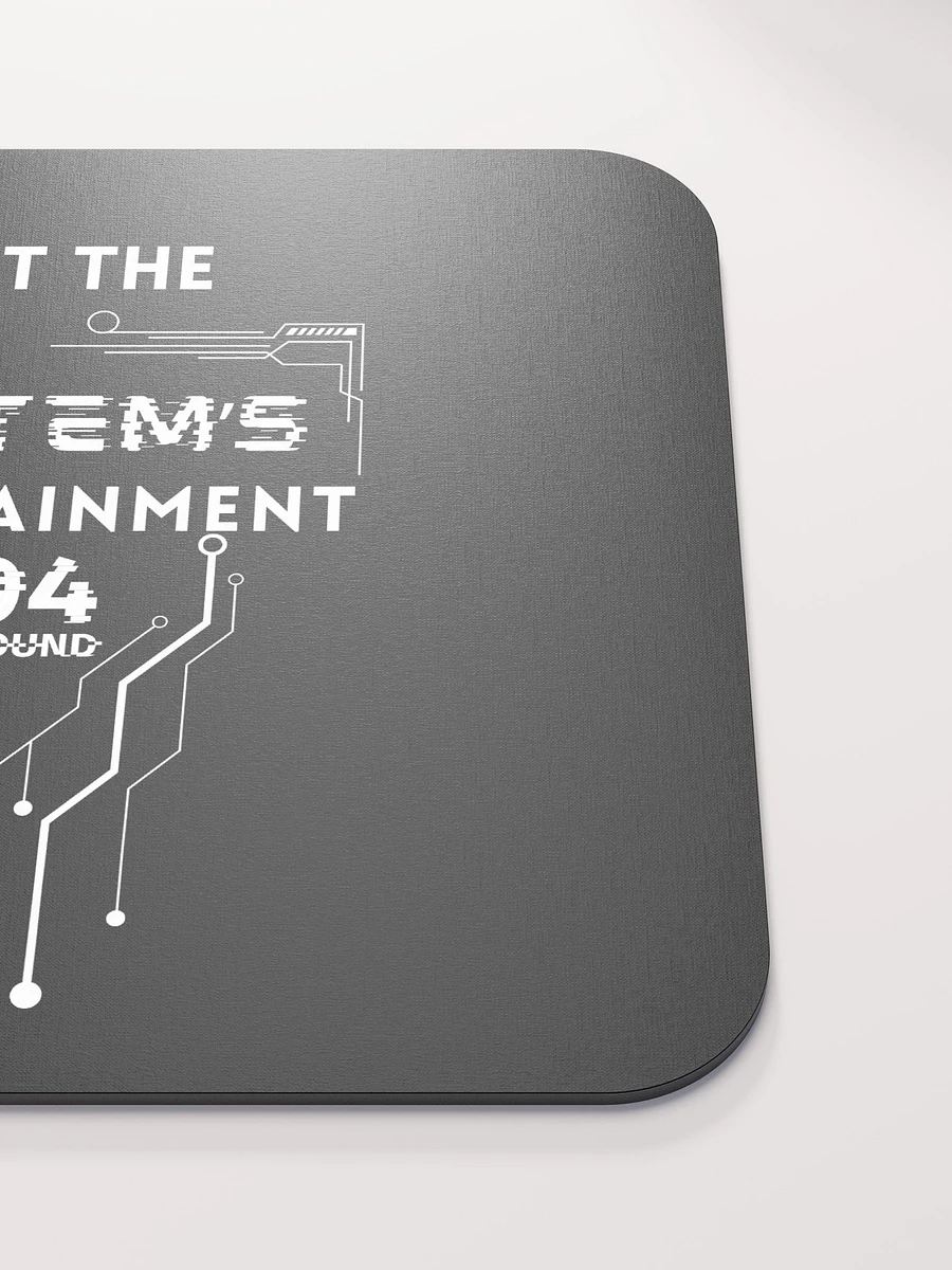 Classic Mouse Pad Not The System's Entertainment (black) product image (5)