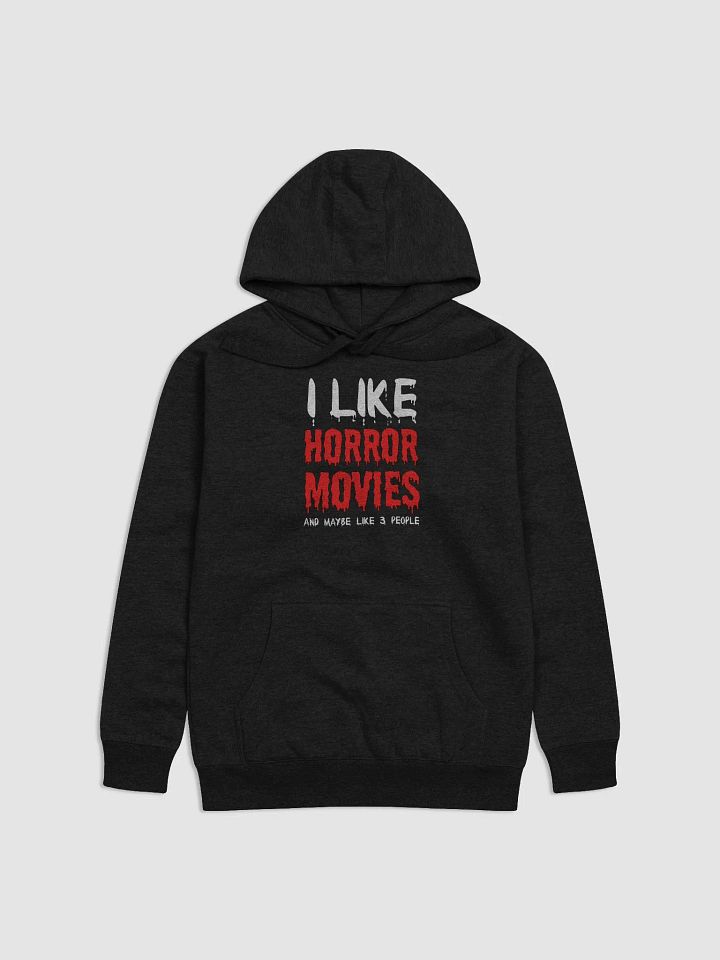 I Like Horror Movies And Maybe Like 3 People Hoodie product image (1)