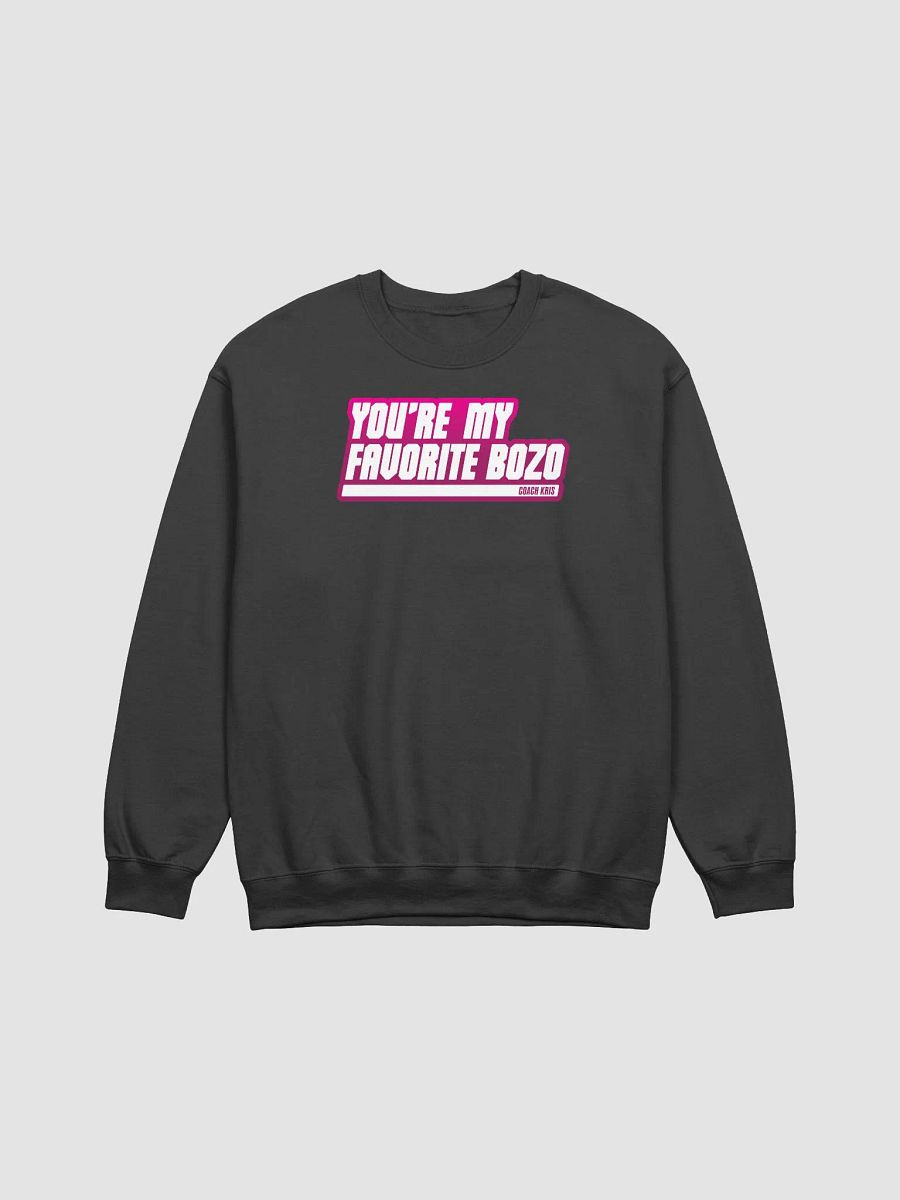 You're my favorite BOZO Pink crewneck product image (1)