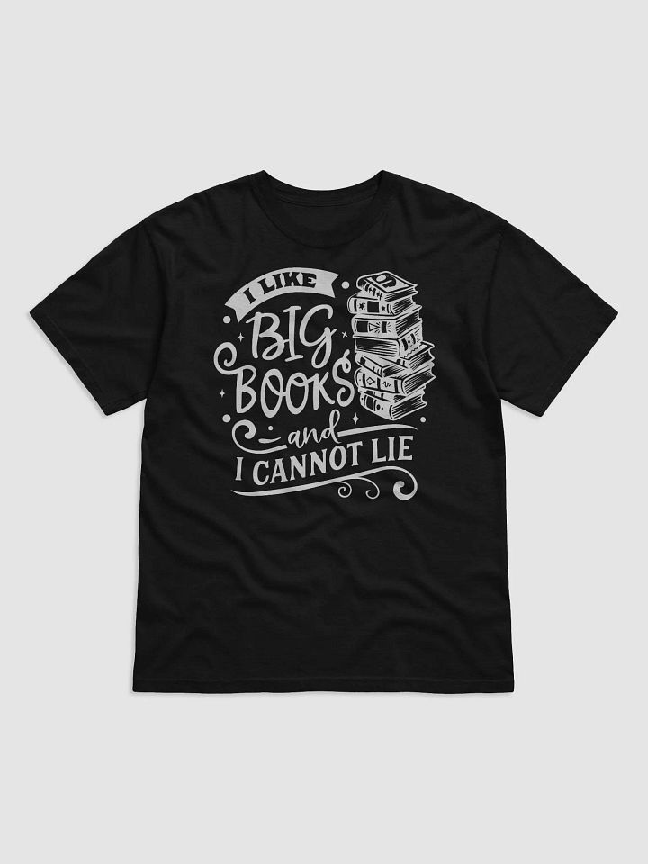I Like Big Books And I Cannot Lie Tee product image (1)