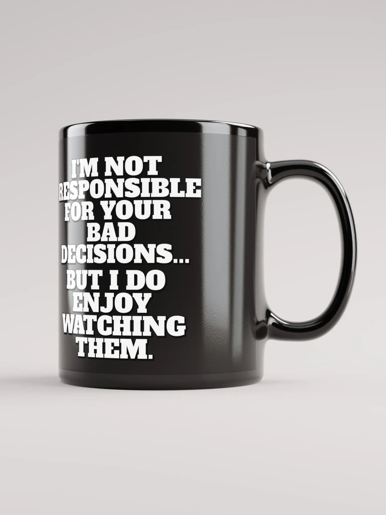 I'm Not Responsible For Your Bad Decisions product image (1)