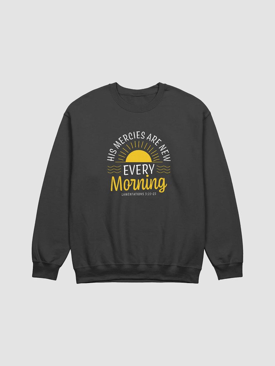 His Mercies Are New Every Morning Sweatshirt - Lamentations 3:22-23 product image (2)