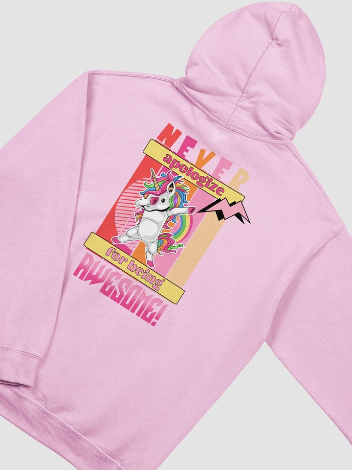 Never Apologize for Being Awesome Hoodie product image (1)